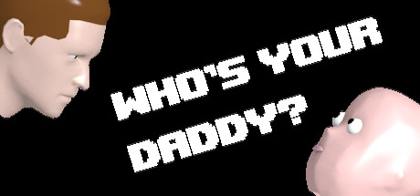 whos your daddy game Garry